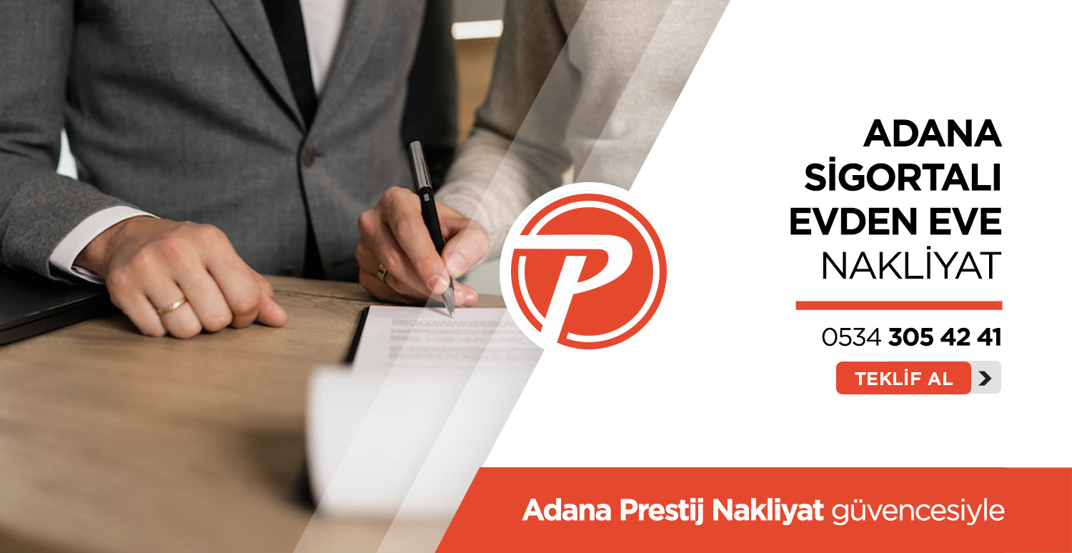 Adana Evden Eve Nakliyat - Adana Prestij Nakliyat