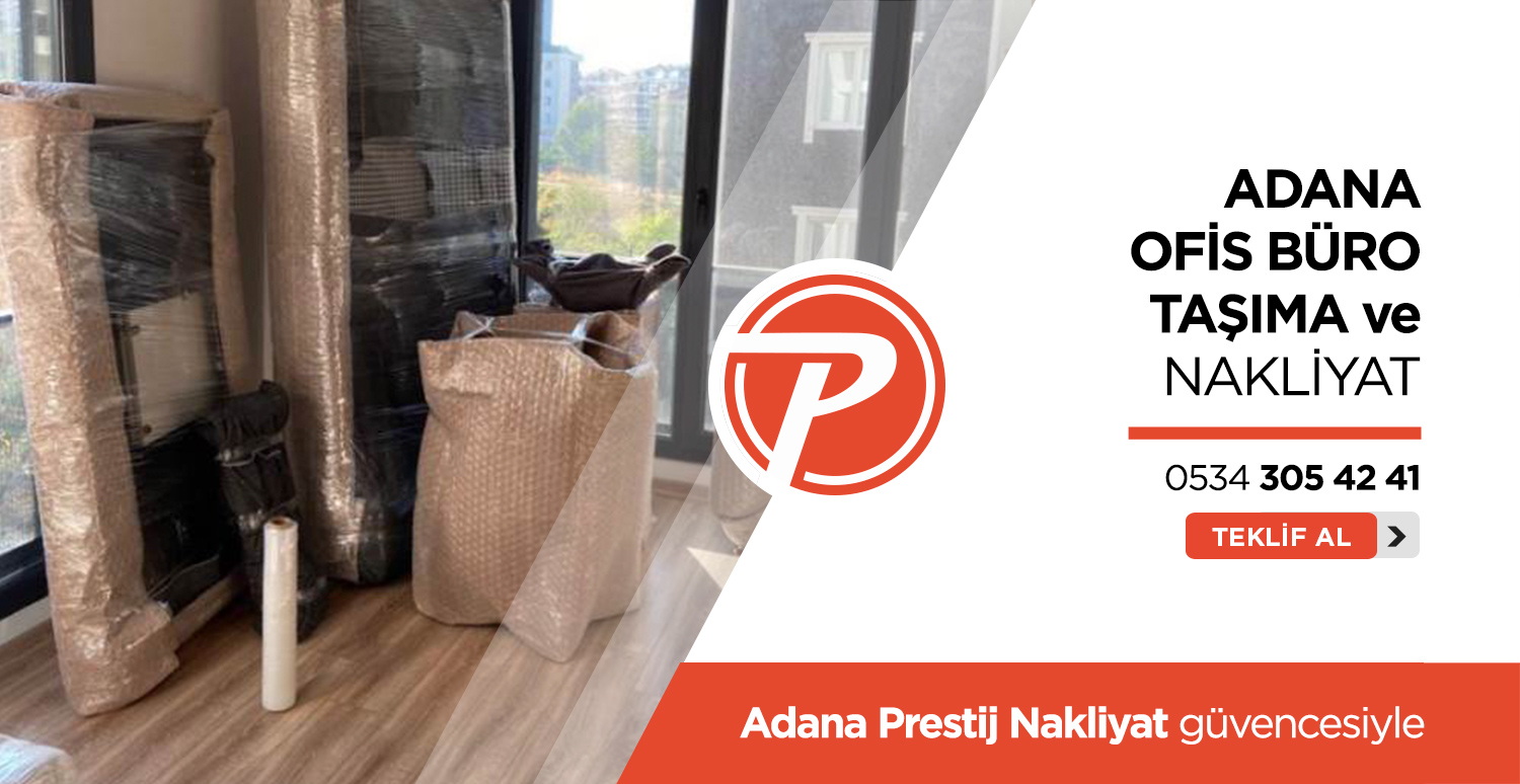 Adana Evden Eve Nakliyat - Adana Prestij Nakliyat